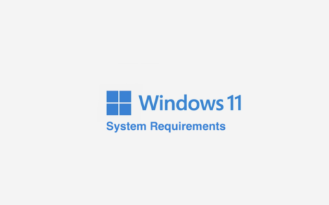 Windows 11系統需求列表公布：僅支持64位處理器 免費升級