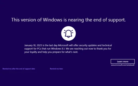 微軟啟動藍屏提醒：Windows 8.1將於2023年1月10日停止支持